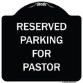 Signmission Designer Series-Reserved Parking For Pastor Black & White Heavy-Gauge Alum, 18" x 18", BW-1818-9904 A-DES-BW-1818-9904